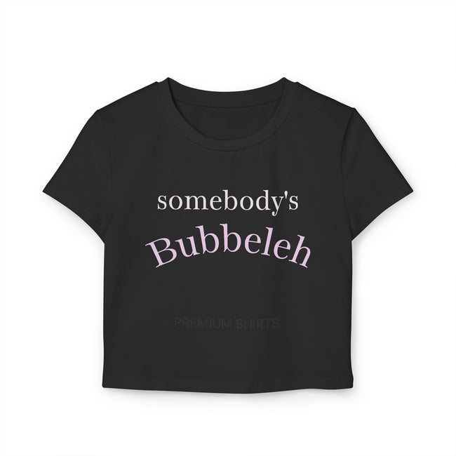 Somebody's Bubbleleh Baby Tee, Casual Women's Top, Gift for Moms, Cute Crop Tee, Spring Fashion, Family Gathering Style
