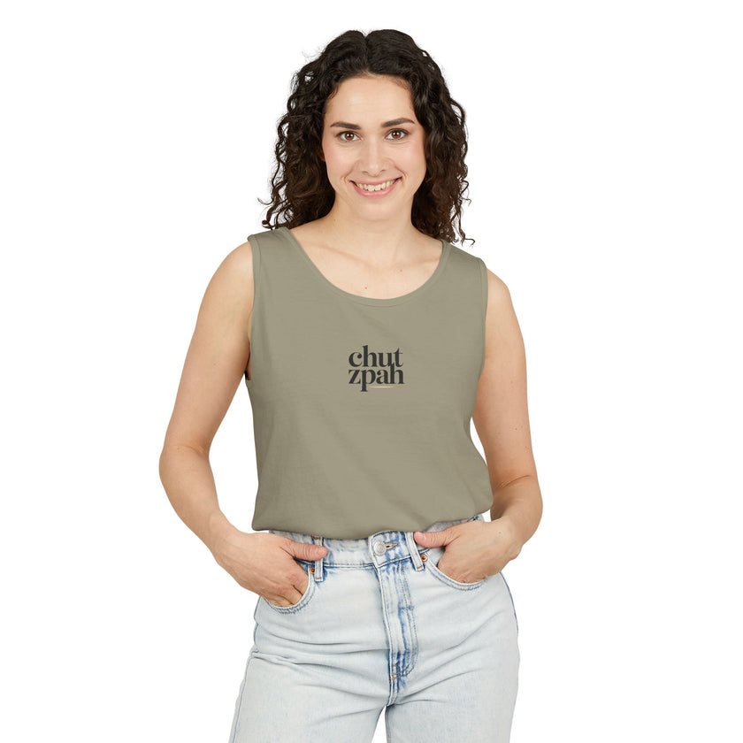 Chutzpah Unisex Garment-Dyed Tank Top, Funny Tank Top, Summer Apparel, Gift for Friends, Casual Wear, Beach Day