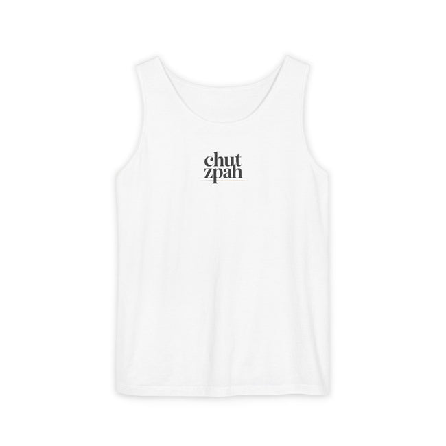Chutzpah Unisex Garment-Dyed Tank Top, Funny Tank Top, Summer Apparel, Gift for Friends, Casual Wear, Beach Day