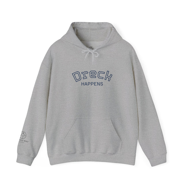 Dreck Happens Hoodie, Unisex Sweatshirt, Casual Gift, Fun Apparel, Cozy Fashion, Humor Clothing