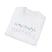 Copy of Somebody's Bubbleleh Baby Tee, Casual Women's Top, Gift for Moms, Cute Crop Tee, Spring Fashion, Family Gathering Style