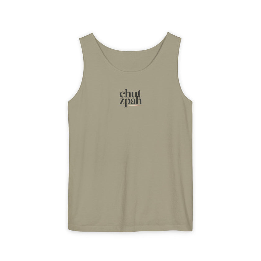 Chutzpah Unisex Garment-Dyed Tank Top, Funny Tank Top, Summer Apparel, Gift for Friends, Casual Wear, Beach Day