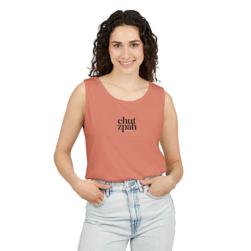 Chutzpah Unisex Garment-Dyed Tank Top, Funny Tank Top, Summer Apparel, Gift for Friends, Casual Wear, Beach Day