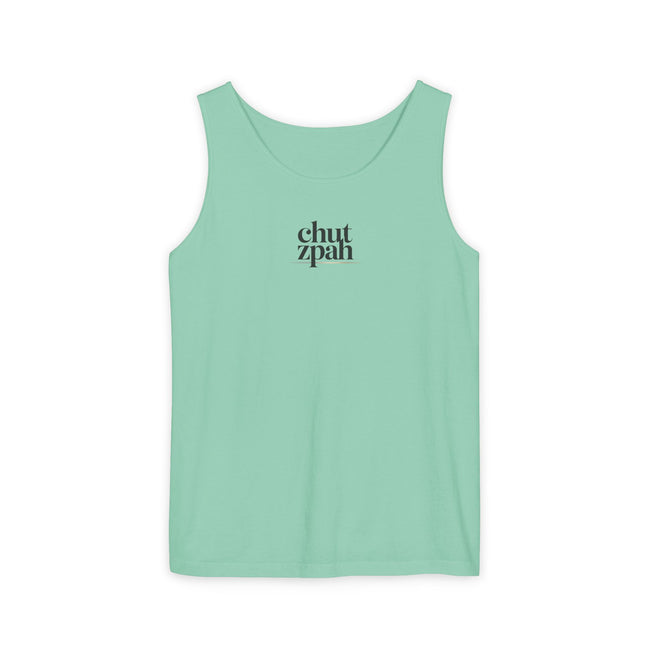Chutzpah Unisex Garment-Dyed Tank Top, Funny Tank Top, Summer Apparel, Gift for Friends, Casual Wear, Beach Day
