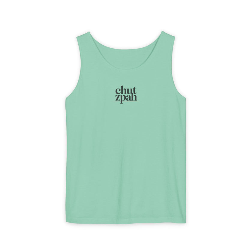 Chutzpah Unisex Garment-Dyed Tank Top, Funny Tank Top, Summer Apparel, Gift for Friends, Casual Wear, Beach Day