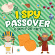 I Spy Passover Book for Kids: A Fun Guessing Game Book for Little Kids Ages 2-5 - Paperback