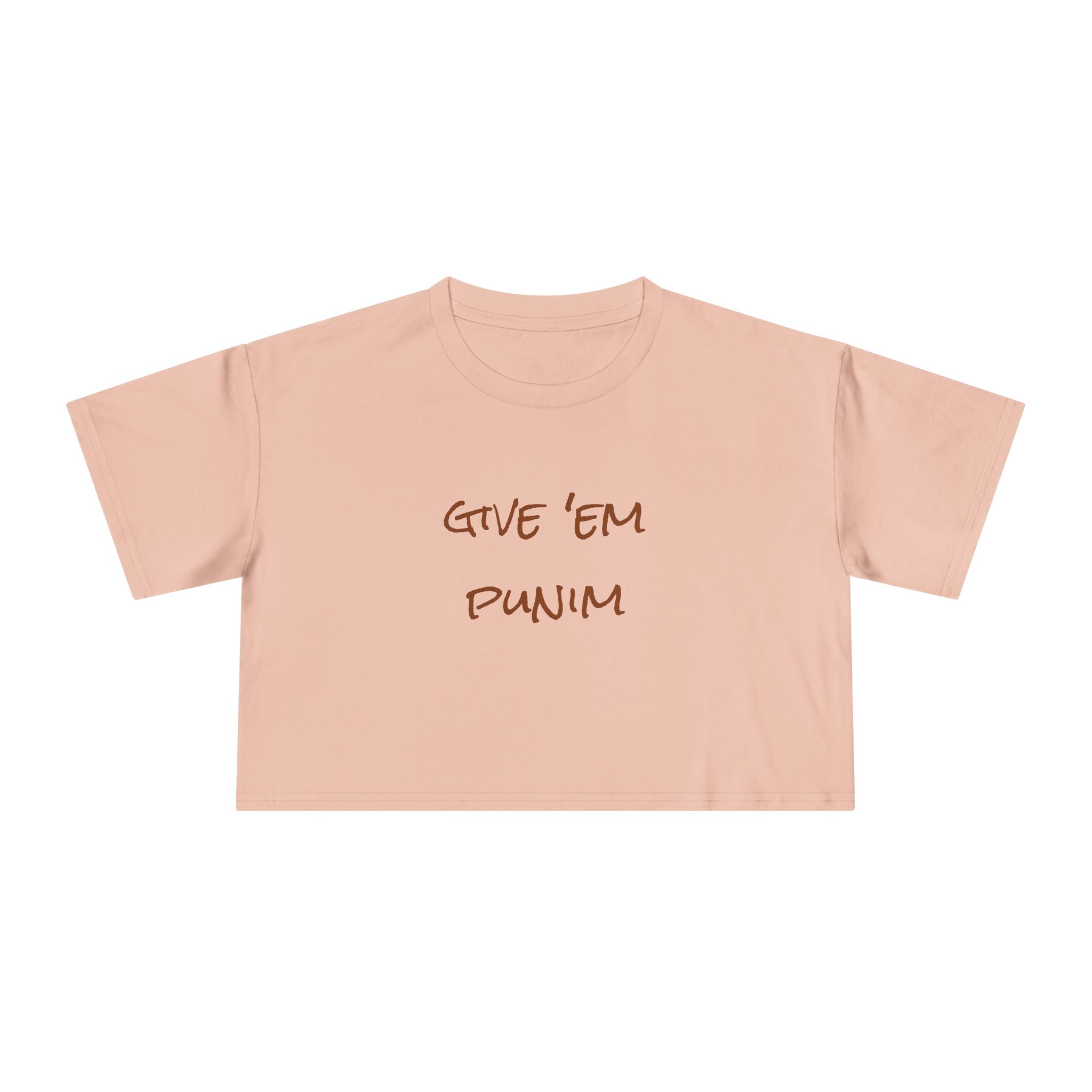 Women's Crop Tee with 'Give 'Em Punim' Design, Trendy Summer Top, Casual Outfit for Her, Perfect Gift for Friends, Celebratory Wear