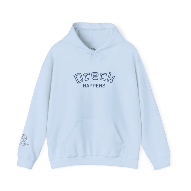 Dreck Happens Hoodie, Unisex Sweatshirt, Casual Gift, Fun Apparel, Cozy Fashion, Humor Clothing