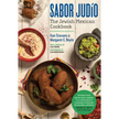 Sabor Jud?o: The Jewish Mexican Cookbook - Hardcover
