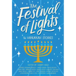 The Festival of Lights: 16 Hanukkah Stories