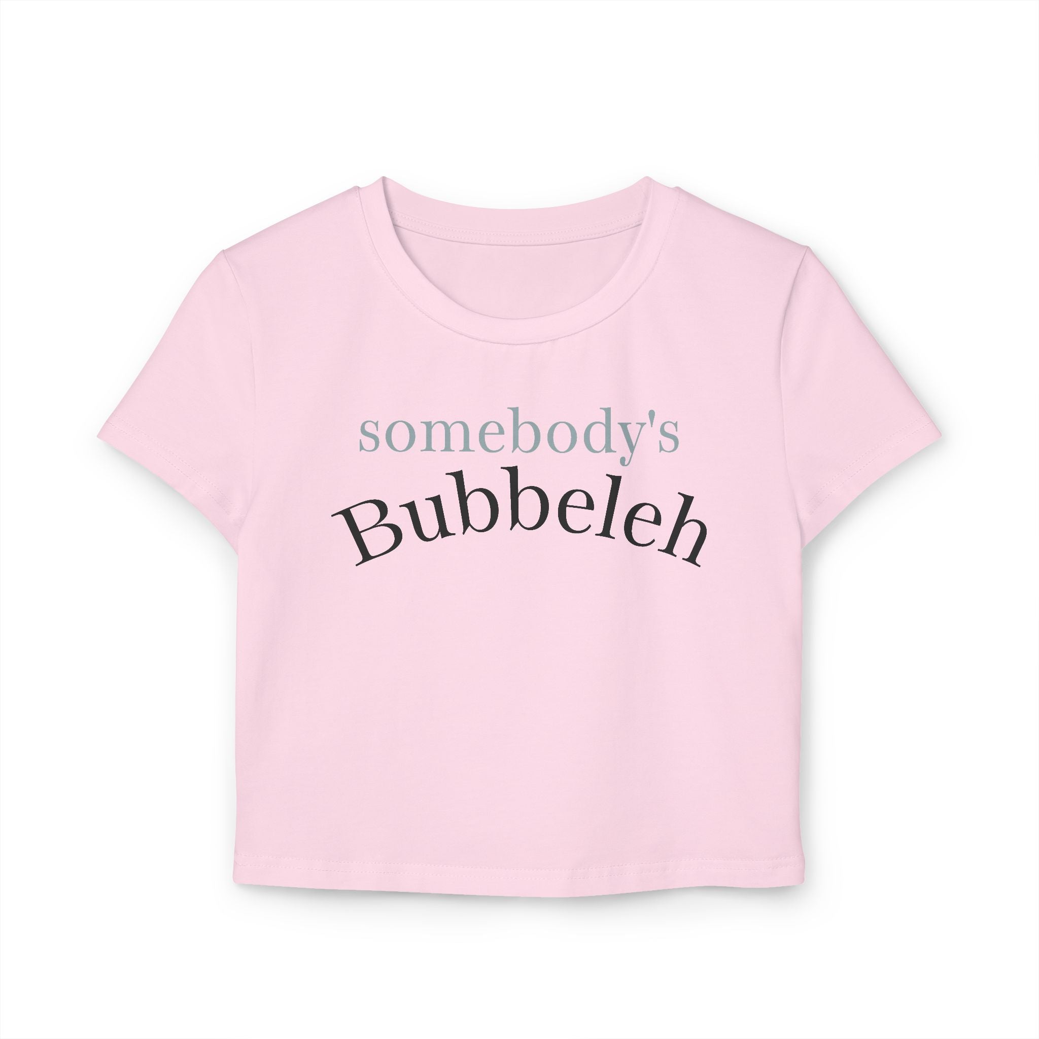 Somebody's Bubbleleh Baby Tee, Casual Women's Top, Gift for Moms, Cute Crop Tee, Spring Fashion, Family Gathering Style