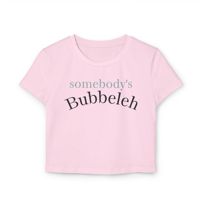 Somebody's Bubbleleh Baby Tee, Casual Women's Top, Gift for Moms, Cute Crop Tee, Spring Fashion, Family Gathering Style