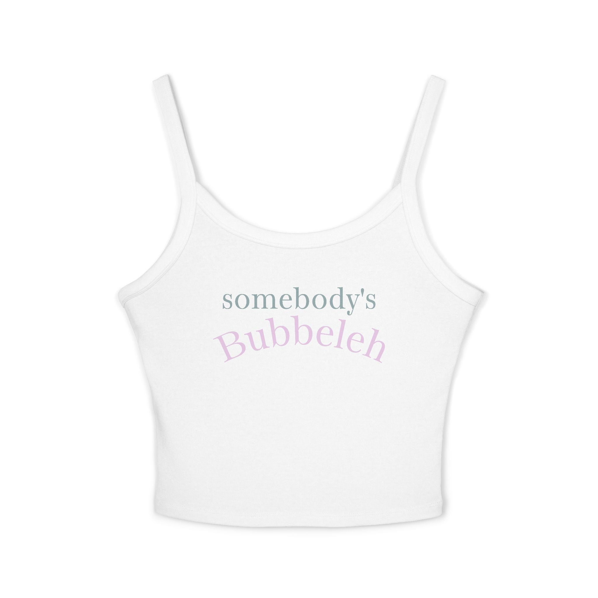 Somebody's Bubbeleh Women's Spaghetti Strap Tank Top, Jewish Humor, Cute Crop Top, Casual Spring Outfit, Perfect for Festivals,