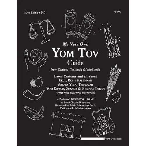 My Very Own Yom Tov Guide: Tishrei