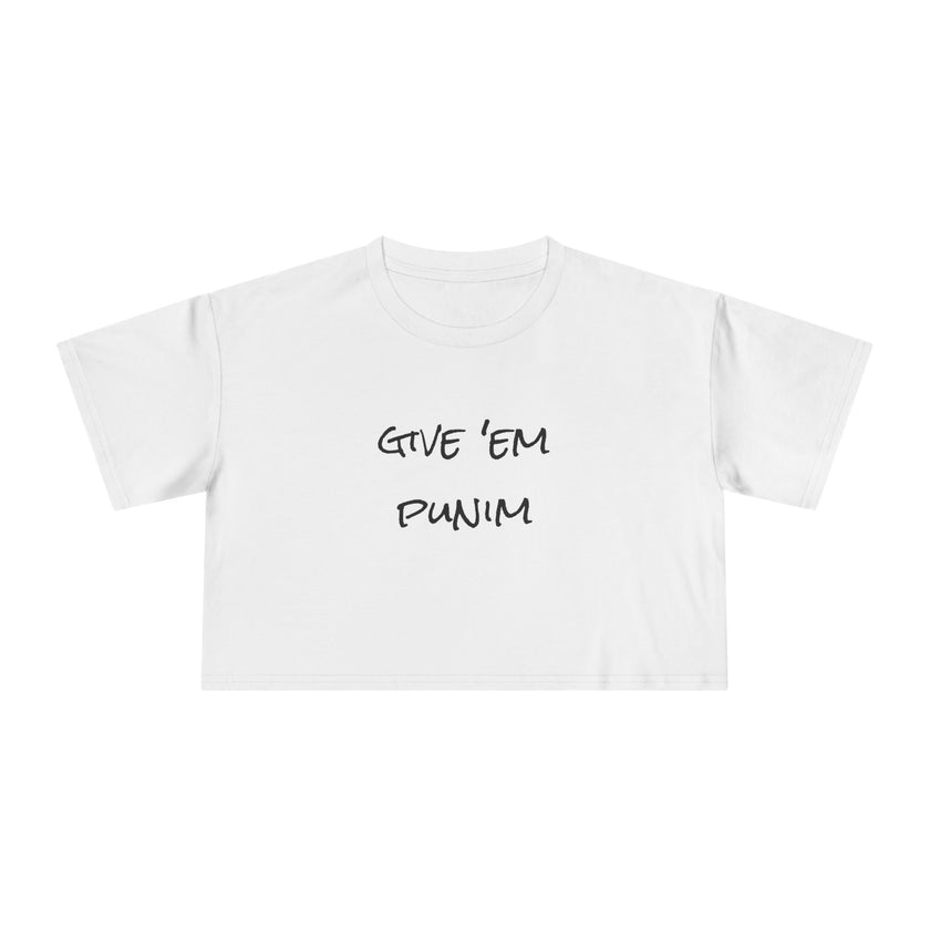 Women's Crop Tee with 'Give 'Em Punim' Design, Trendy Summer Top, Casual Outfit for Her, Perfect Gift for Friends, Celebratory Wear