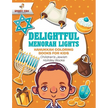 Delightful Menorah Lights - Hanukkah Coloring Books for Kids Children's Jewish Holiday Books - Paperback