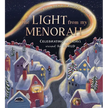 The Light from My Menorah: Celebrating Holidays Around the World - Hardcover