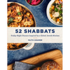 52 Shabbats: Friday Night Dinners Inspired by a Global Jewish Kitchen - Hardcover