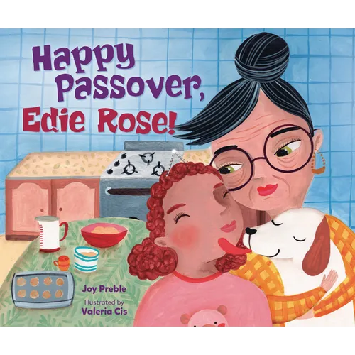 Happy Passover, Edie Rose!