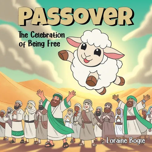 Passover: The Celebration of Being Free