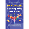 Hanukkah Activity Book for Kids: A Fun, Festive Book with Coloring Pages, Trivia, Mazes, Games, Puzzles, and More for Jewish Boys and Girls Aged 4-8 t