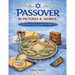 Passover in Pictures and Words: An Interactive Guide For Kids