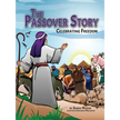 The Passover Story: Celebrating Freedom