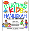 The Everything Kids' Hanukkah Puzzle & Activity Book: Games, Crafts, Trivia, Songs, and Traditions to Celebrate the Festival of Lights!