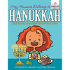 My Favorite Delicacy At Hanukkah - Hanukkah Coloring Books for Kids Children's Jewish Holiday Books