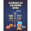 Hanukkah Coloring Book For Kids Ages 2-8: A Perfect Party gift Hanukkah Coloring Book For Kids And Adults Large Print, Big And Easy: A Jewish Holiday