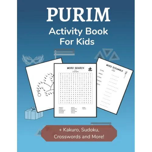 Purim Activity Book for Kids: Holiday-themed Word Search, Mazes, Crosswords, Dot-to-Dot and Sudoku Activity Book for Kids 2nd Grade and Over
