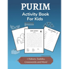 Purim Activity Book for Kids: Holiday-themed Word Search, Mazes, Crosswords, Dot-to-Dot and Sudoku Activity Book for Kids 2nd Grade and Over