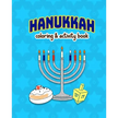 Hanukkah!: Coloring and Activity Book for kids, large 8x10 inches format, one sided pages, soft cover
