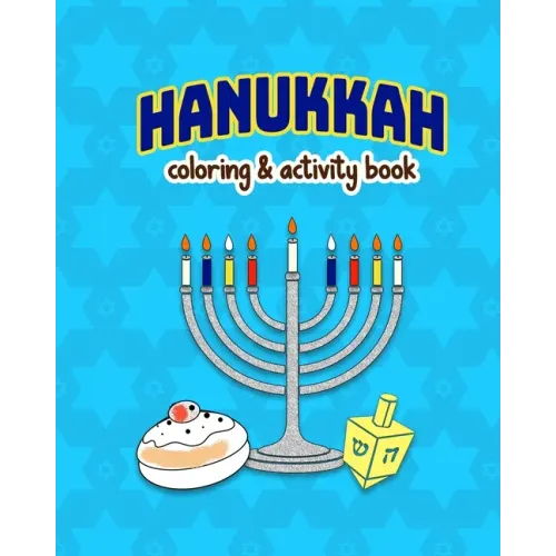 Hanukkah!: Coloring and Activity Book for kids, large 8x10 inches format, one sided pages, soft cover