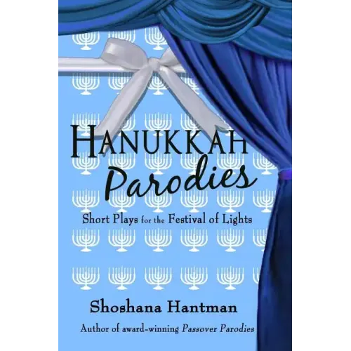 Hanukkah Parodies: Short Plays for the Festival of Lights
