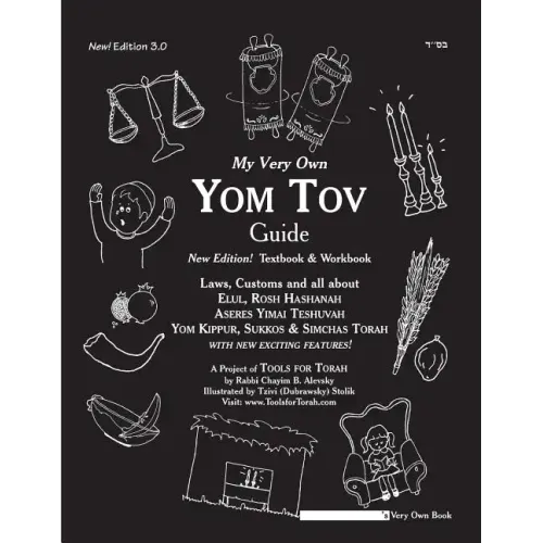 My Very Own Yom Tov Guide: Tishrei