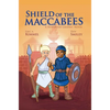 Shield of the Maccabees: A Hanukkah Graphic Novel