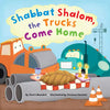 Shabbat Shalom, the Trucks Come Home