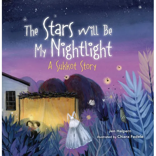 The Stars Will Be My Nightlight: A Sukkot Story - Paperback