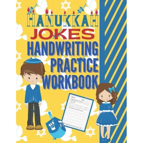 Hanukkah Jokes Handwriting Practice Workbook: 80 Hanukkah Jokes about the Festival of Lights, dreidels, latkes, Chanukah gifts, jelly donuts and more