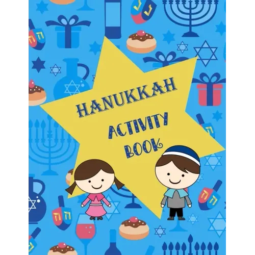Hanukkah Activity Book: Coloring Pages, Mazes, Word Search, Word Scramble, Connect The Dots