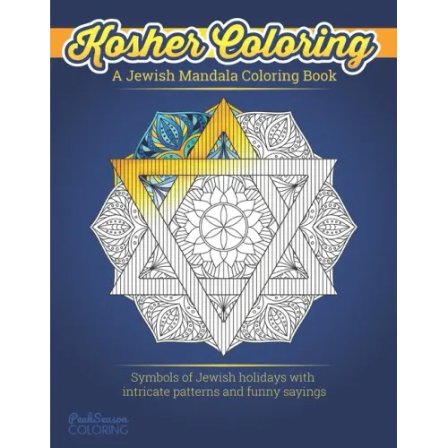 A Jewish Mandala Coloring Book: Kosher Coloring Hanukkah and Jewish Holiday Coloring Book for Adults Relaxing Coloring Pages for Zen Meditation