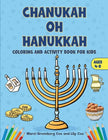Chanukah Oh Hanukkah: Coloring and Activity Book for Kids - Paperback