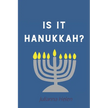 Is It Hannukah? - Paperback