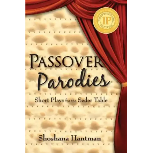 Passover Parodies: Short Plays for the Seder Table