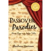 Passover Parodies: Short Plays for the Seder Table