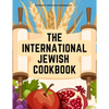 The International Jewish Cookbook: Recipes According to the Jewish Dietary Laws with the Rules for Kashering
