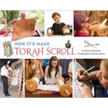 How It's Made: Torah Scroll - Hardcover