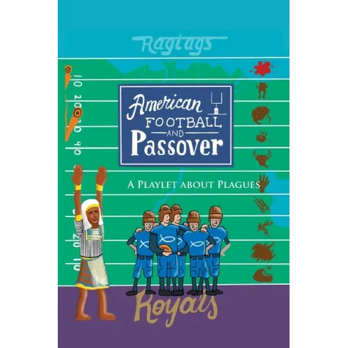 American Football & Passover: A Playlet about Plagues