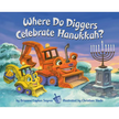Where Do Diggers Celebrate Hanukkah?
